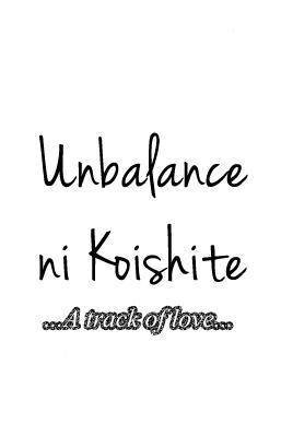 Unbalance ni Koishite